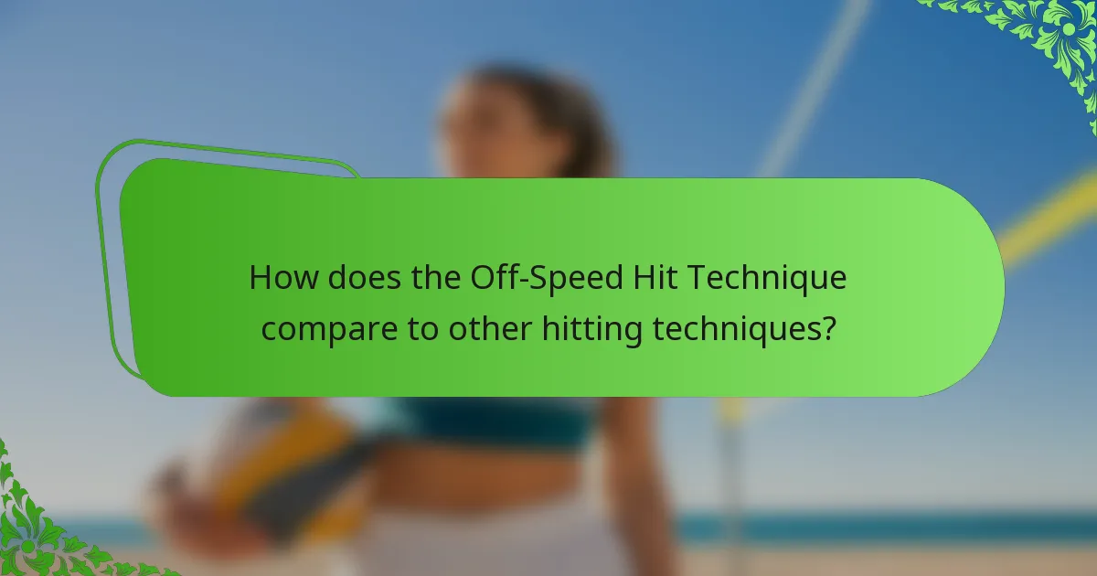 How does the Off-Speed Hit Technique compare to other hitting techniques?