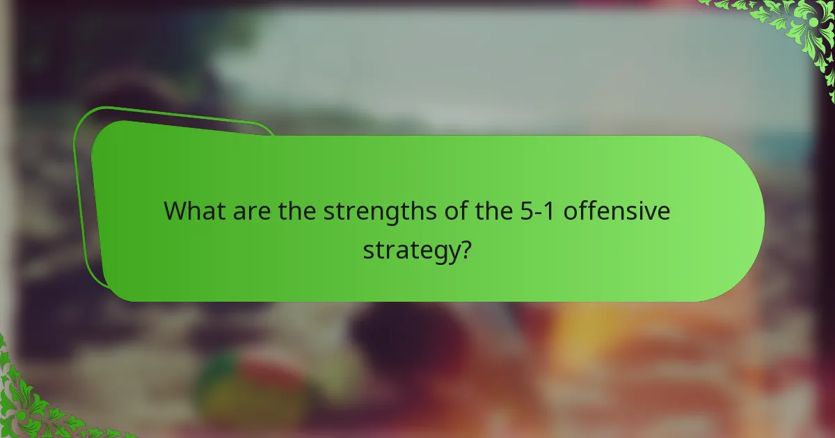 What are the strengths of the 5-1 offensive strategy?